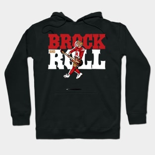 Brock Purdy : Brock And Roll Niners Hoodie